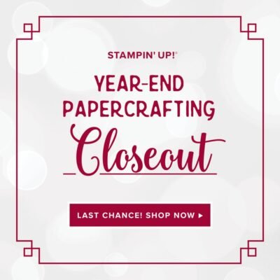 Retiring Products and Year End Closeout Sale Starts NOW @ Stampin’ Up!